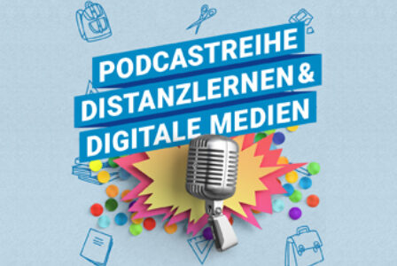 Podcastreihe Distanzlernen und digitale Medien